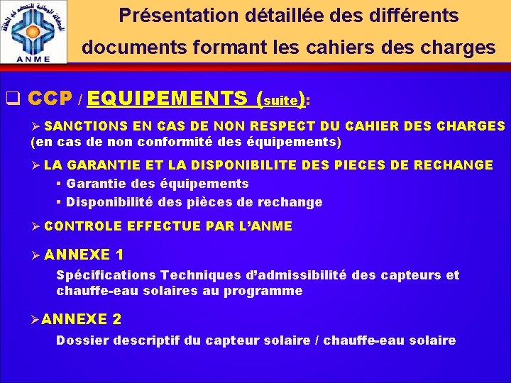 Présentation détaillée des différents documents formant les cahiers des charges q CCP / EQUIPEMENTS