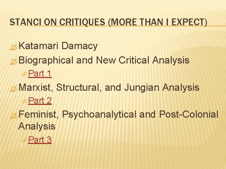 STANCI ON CRITIQUES (MORE THAN I EXPECT) Katamari Damacy Biographical and New Critical Analysis