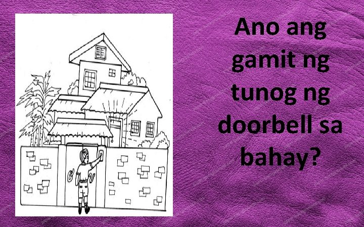 Ano ang gamit ng tunog ng doorbell sa bahay? 