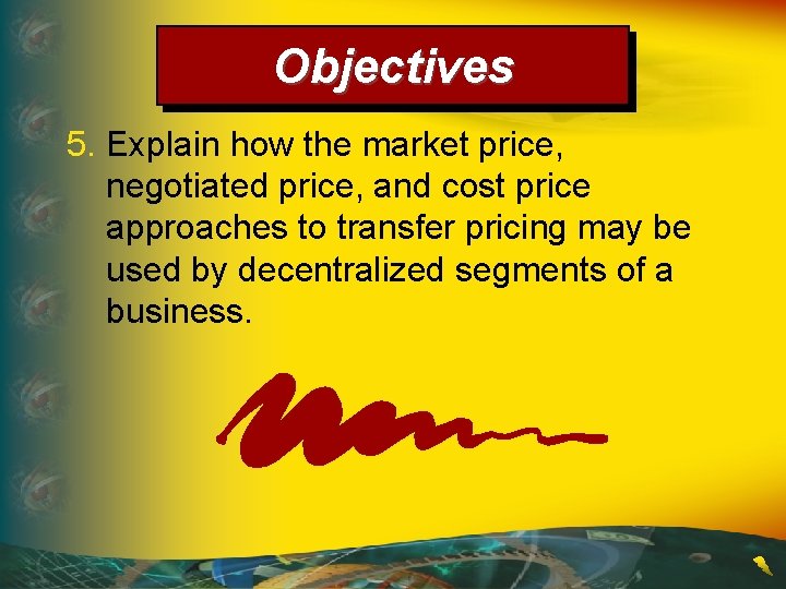 Objectives 5. Explain how the market price, negotiated price, and cost price approaches to