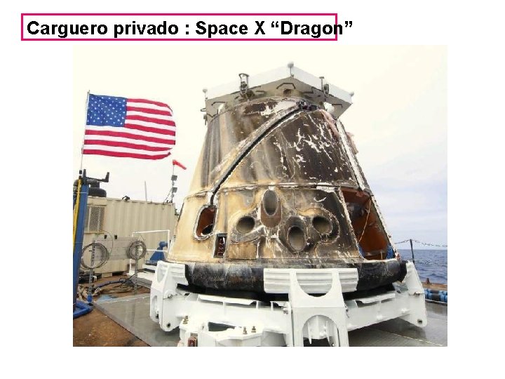 Carguero privado : Space X “Dragon” 