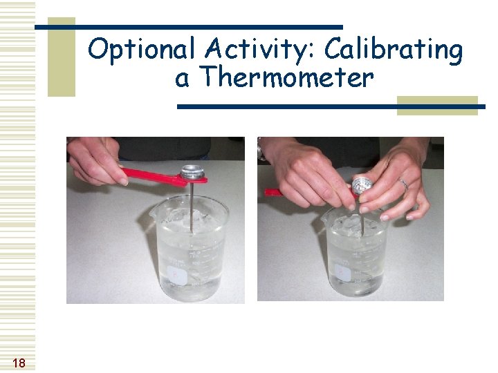 Optional Activity: Calibrating a Thermometer 18 