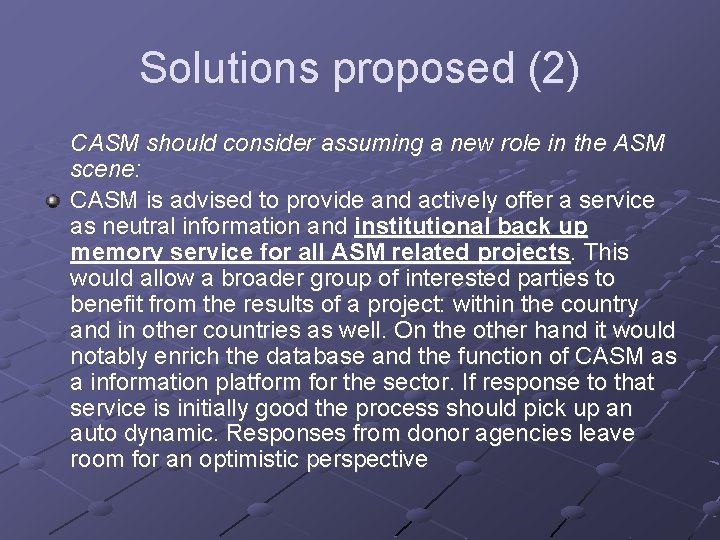 Solutions proposed (2) CASM should consider assuming a new role in the ASM scene: