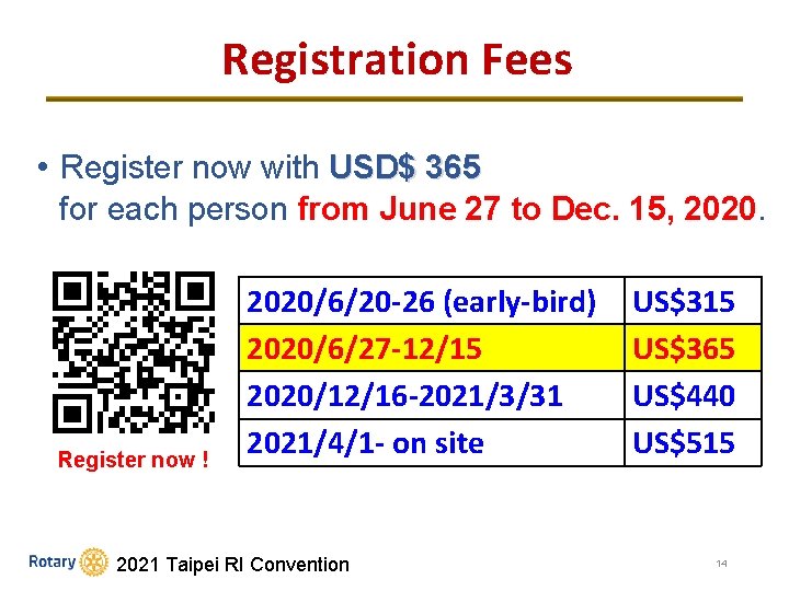 Registration Fees • Register now with USD$ 365 for each person from June 27