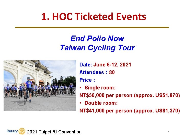 1. HOC Ticketed Events End Polio Now Taiwan Cycling Tour Date: June 6 -12,