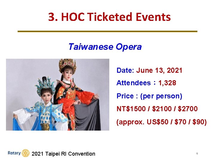 3. HOC Ticketed Events Taiwanese Opera Date: June 13, 2021 Attendees： 1, 328 Price