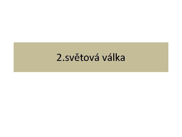 2. světová válka 