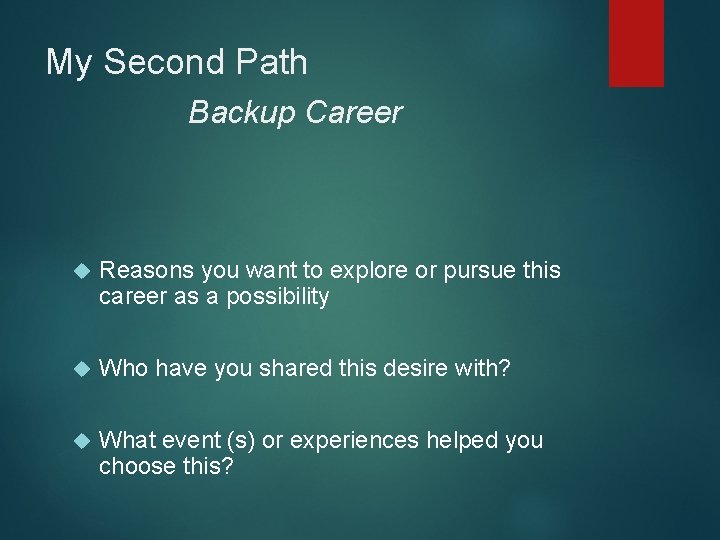 My Second Path Backup Career Reasons you want to explore or pursue this career