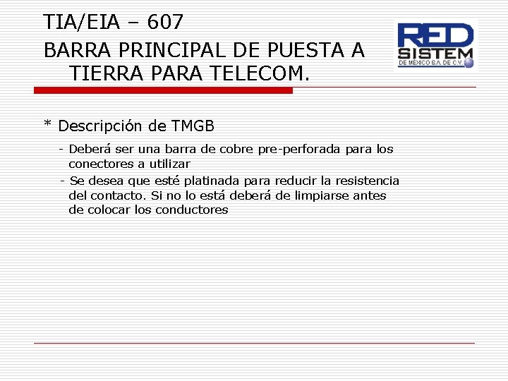 TIA/EIA – 607 BARRA PRINCIPAL DE PUESTA A TIERRA PARA TELECOM. * Descripción de