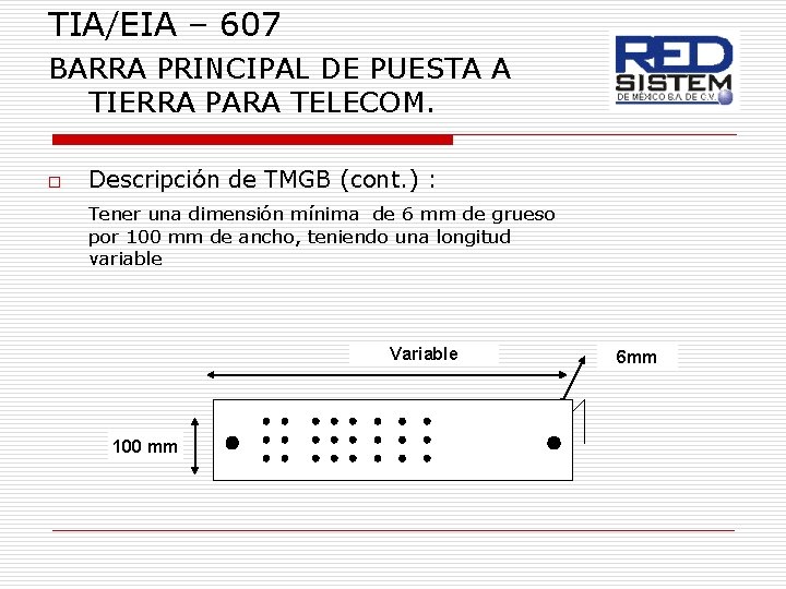 TIA/EIA – 607 BARRA PRINCIPAL DE PUESTA A TIERRA PARA TELECOM. o Descripción de