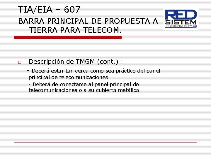 TIA/EIA – 607 BARRA PRINCIPAL DE PROPUESTA A TIERRA PARA TELECOM. o Descripción de