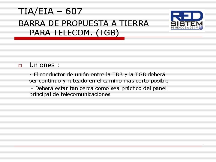 TIA/EIA – 607 BARRA DE PROPUESTA A TIERRA PARA TELECOM. (TGB) o Uniones :