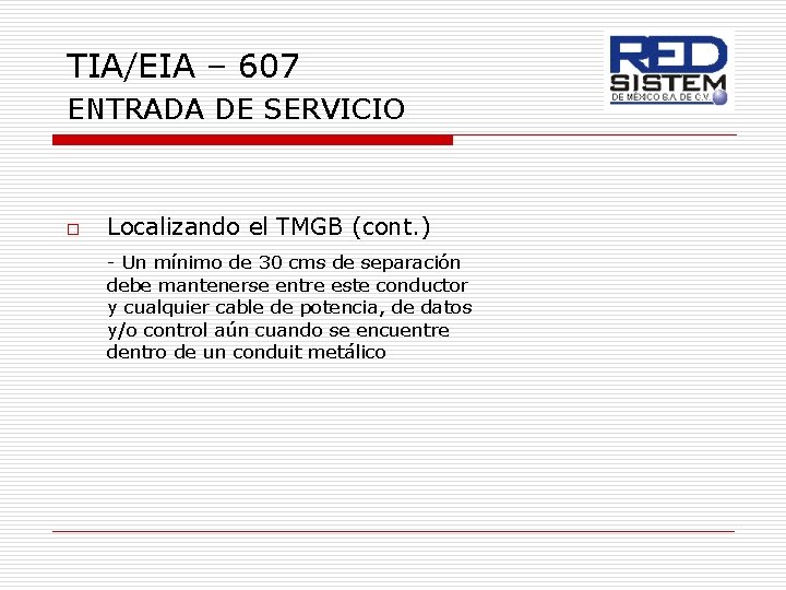 TIA/EIA – 607 ENTRADA DE SERVICIO o Localizando el TMGB (cont. ) - Un