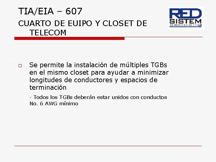 TIA/EIA – 607 CUARTO DE EUIPO Y CLOSET DE TELECOM o Se permite la