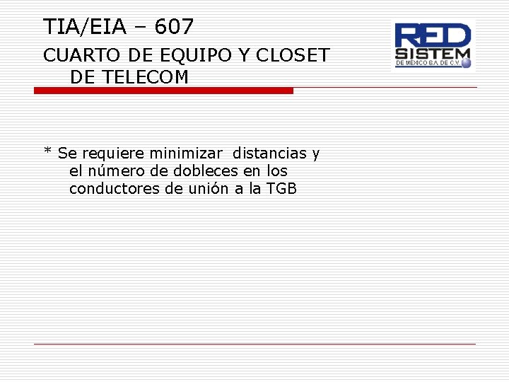 TIA/EIA – 607 CUARTO DE EQUIPO Y CLOSET DE TELECOM * Se requiere minimizar