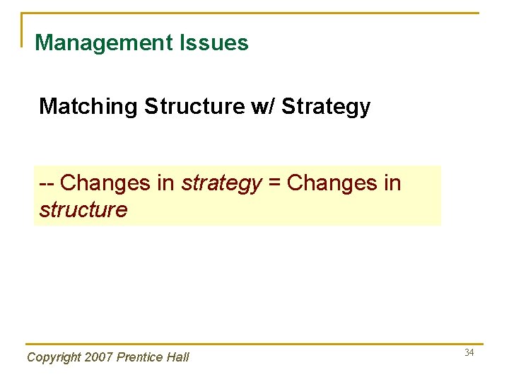 Management Issues Matching Structure w/ Strategy -- Changes in strategy = Changes in structure