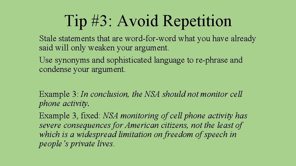 Tip #3: Avoid Repetition Stale statements that are word-for-word what you have already said
