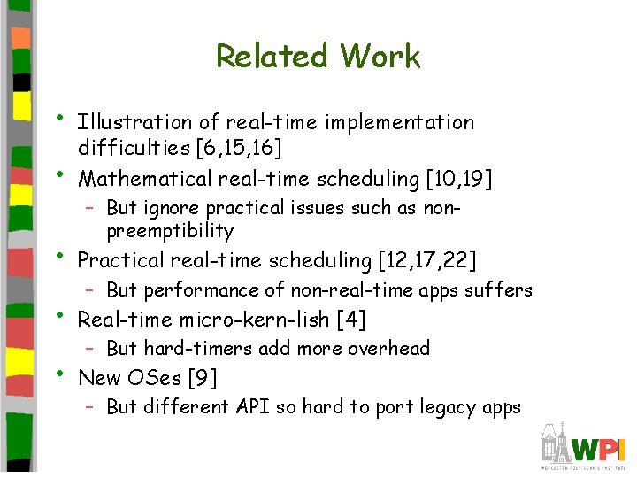 Related Work • • Illustration of real-time implementation difficulties [6, 15, 16] Mathematical real-time