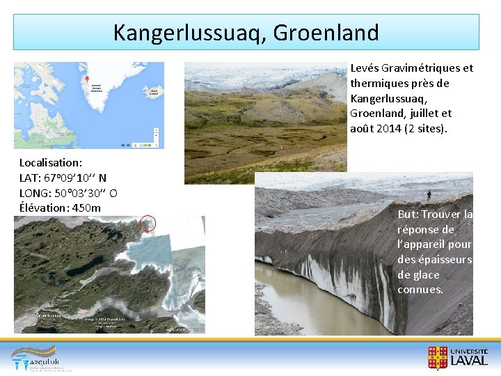 Kangerlussuaq, Groenland Levés Gravimétriques et thermiques près de Kangerlussuaq, Groenland, juillet et août 2014