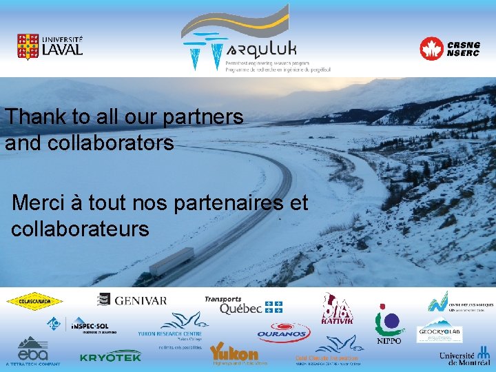 Thank to all our partners and collaborators Merci à tout nos partenaires et collaborateurs