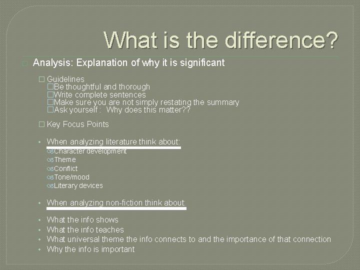 What is the difference? � Analysis: Explanation of why it is significant � Guidelines