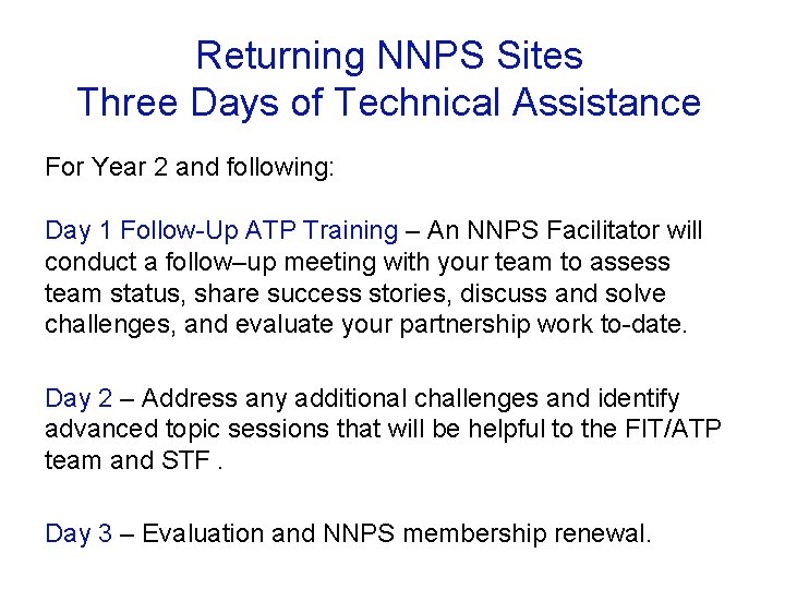 Returning NNPS Sites Three Days of Technical Assistance For Year 2 and following: Day