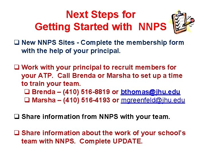 Next Steps for Getting Started with NNPS q New NNPS Sites - Complete the