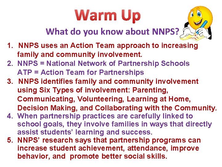 Warm Up What do you know about NNPS? 1. NNPS uses an Action Team