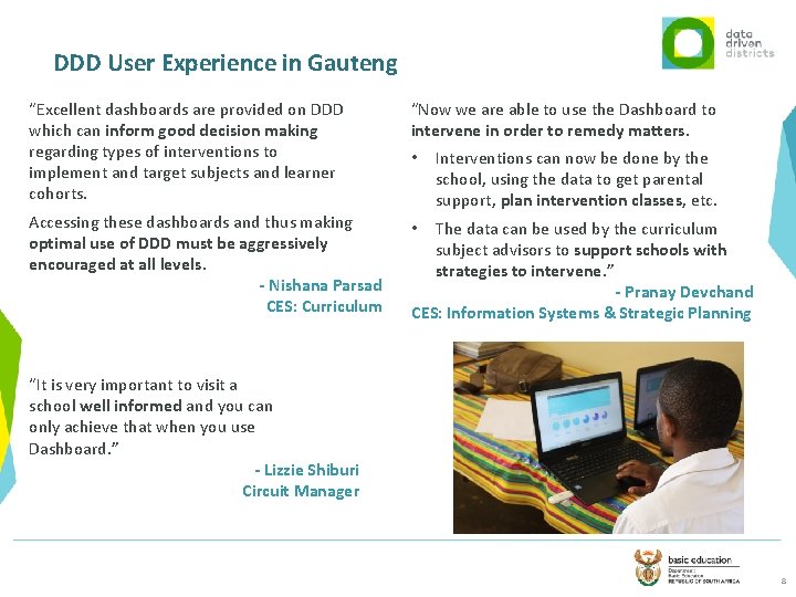 DDD User Experience in Gauteng “Excellent dashboards are provided on DDD which can inform