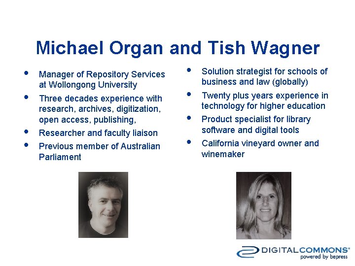 Michael Organ and Tish Wagner • • Manager of Repository Services at Wollongong University