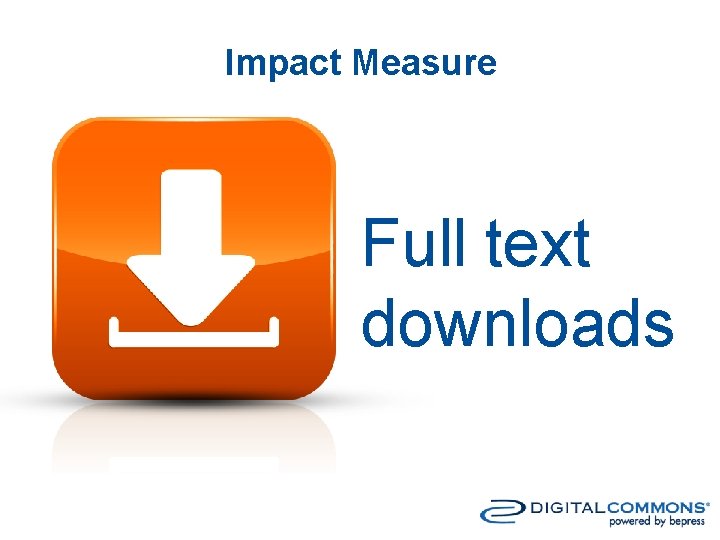 Impact Measure Full text downloads 