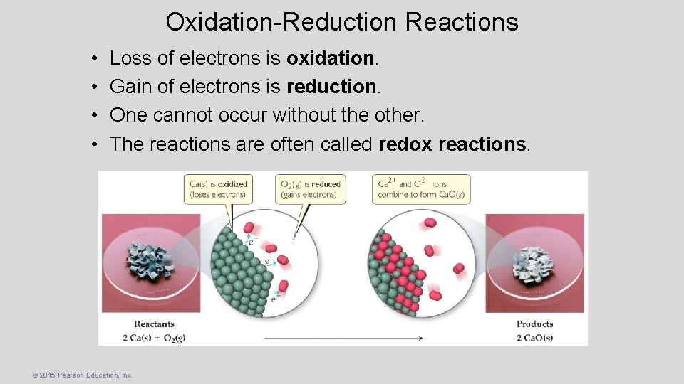 Oxidation-Reduction Reactions • • Loss of electrons is oxidation. Gain of electrons is reduction.