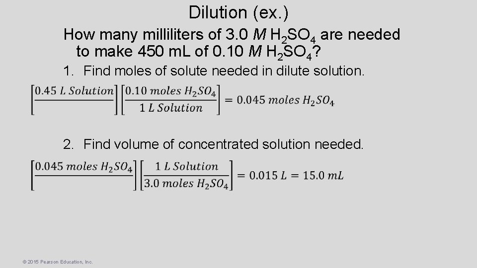 Dilution (ex. ) How many milliliters of 3. 0 M H 2 SO 4