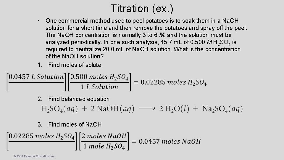 Titration (ex. ) • One commercial method used to peel potatoes is to soak