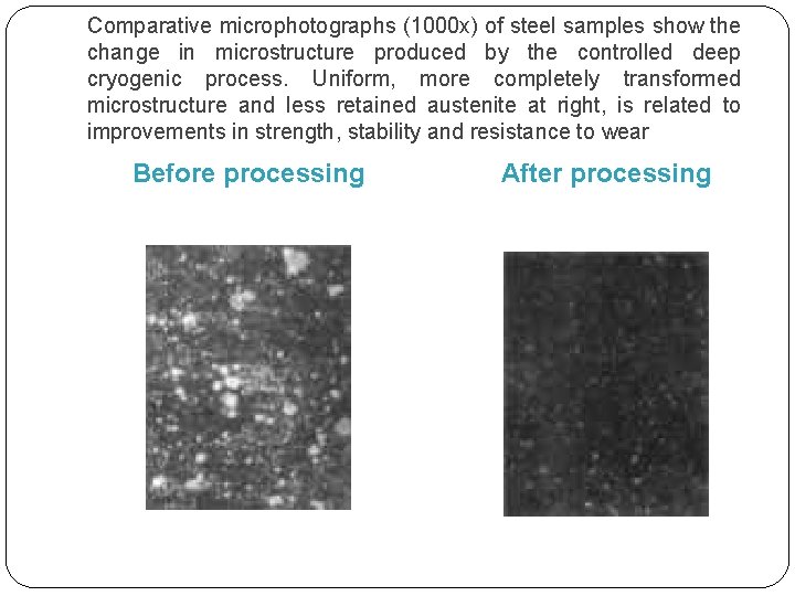 Comparative microphotographs (1000 x) of steel samples show the change in microstructure produced by