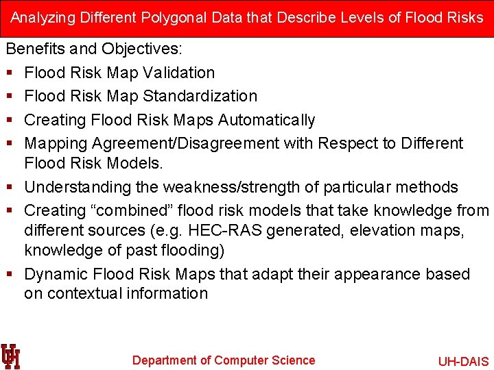 Analyzing Different Polygonal Data that Describe Levels of Flood Risks Benefits and Objectives: §