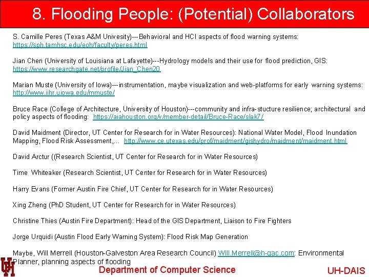8. Flooding People: (Potential) Collaborators S. Camille Peres (Texas A&M Univesity)---Behavioral and HCI aspects