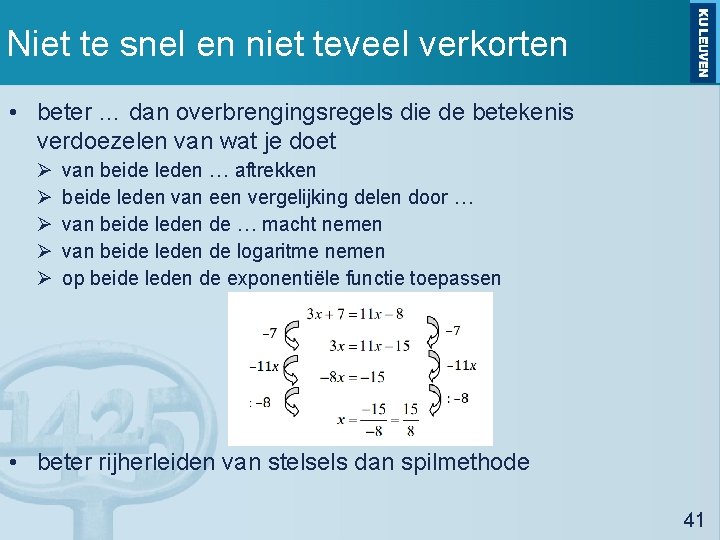 Niet te snel en niet teveel verkorten • beter … dan overbrengingsregels die de