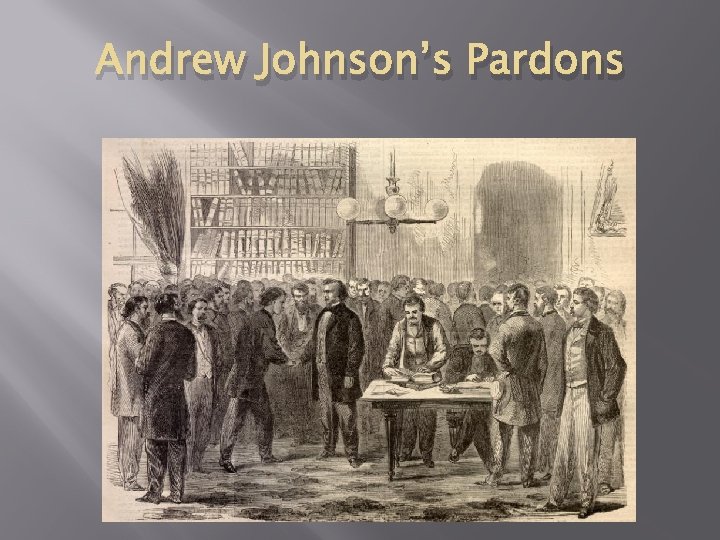 Andrew Johnson’s Pardons 