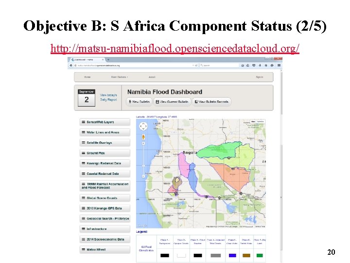 Objective B: S Africa Component Status (2/5) http: //matsu-namibiaflood. opensciencedatacloud. org/ 20 