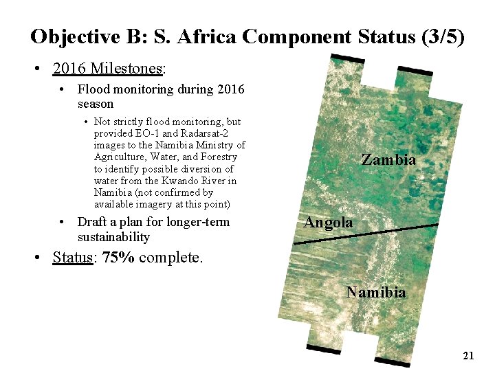 Objective B: S. Africa Component Status (3/5) • 2016 Milestones: • Flood monitoring during