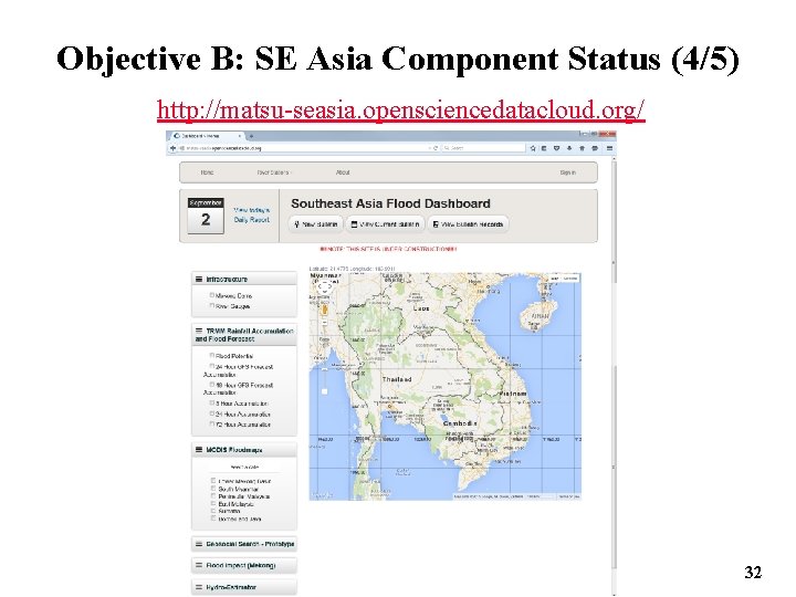 Objective B: SE Asia Component Status (4/5) http: //matsu-seasia. opensciencedatacloud. org/ 32 
