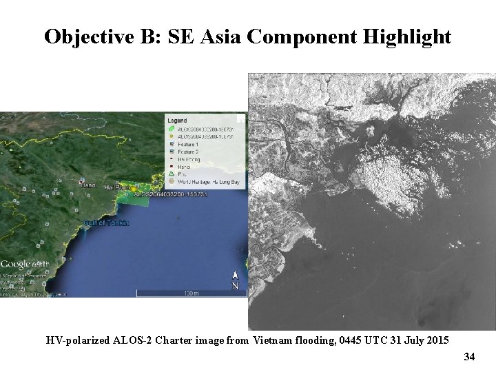 Objective B: SE Asia Component Highlight HV-polarized ALOS-2 Charter image from Vietnam flooding, 0445