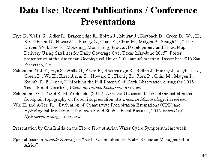 Data Use: Recent Publications / Conference Presentations Frye S. , Wells G. , Adler