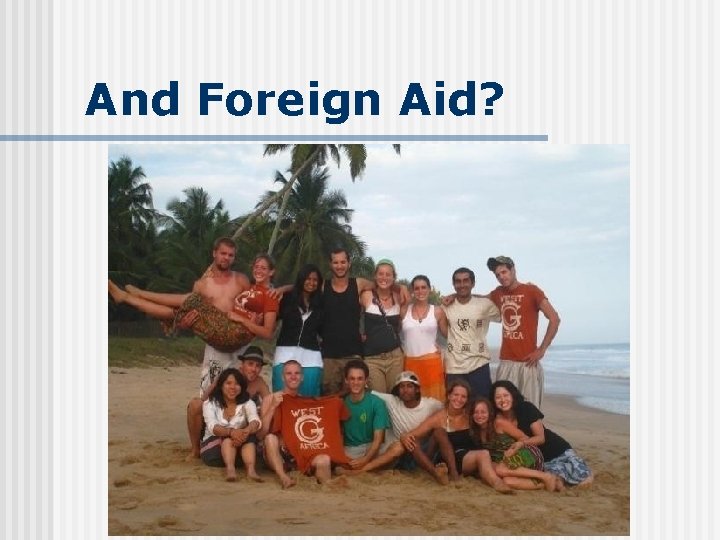 And Foreign Aid? 