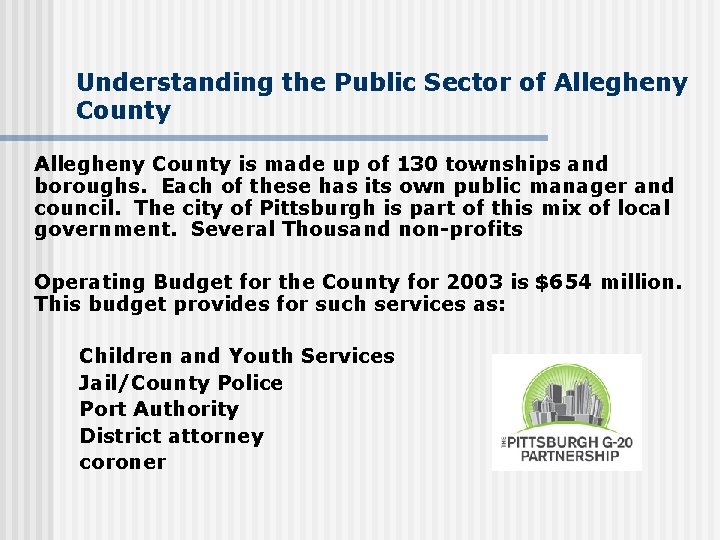 Understanding the Public Sector of Allegheny County is made up of 130 townships and