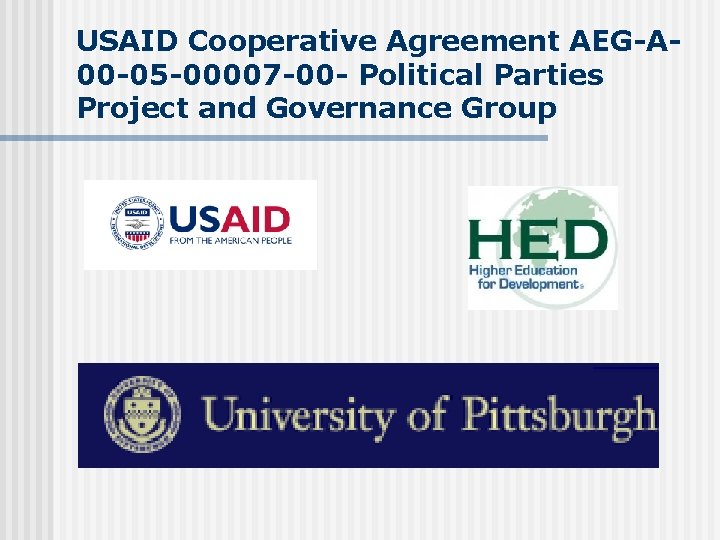 USAID Cooperative Agreement AEG-A 00 -05 -00007 -00 - Political Parties Project and Governance