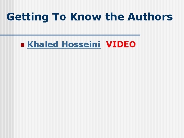 Getting To Know the Authors n Khaled Hosseini VIDEO 