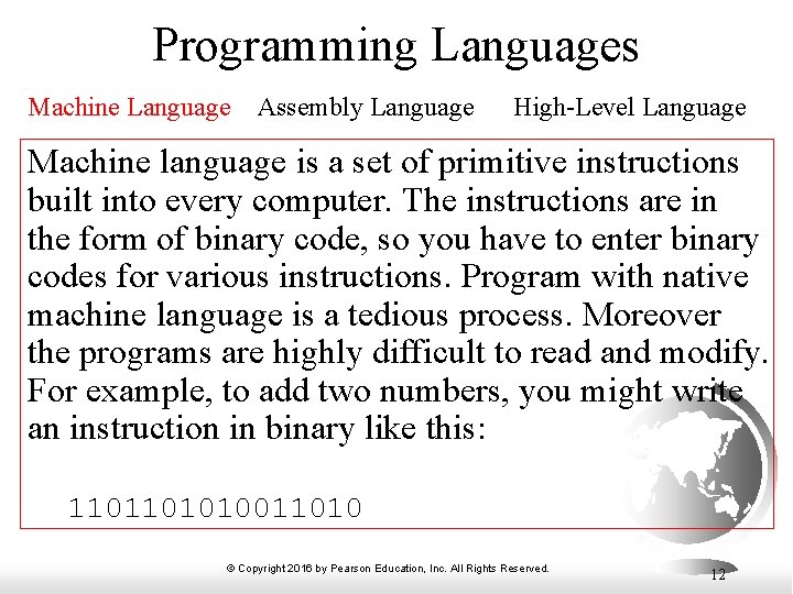 Programming Languages Machine Language Assembly Language High-Level Language Machine language is a set of