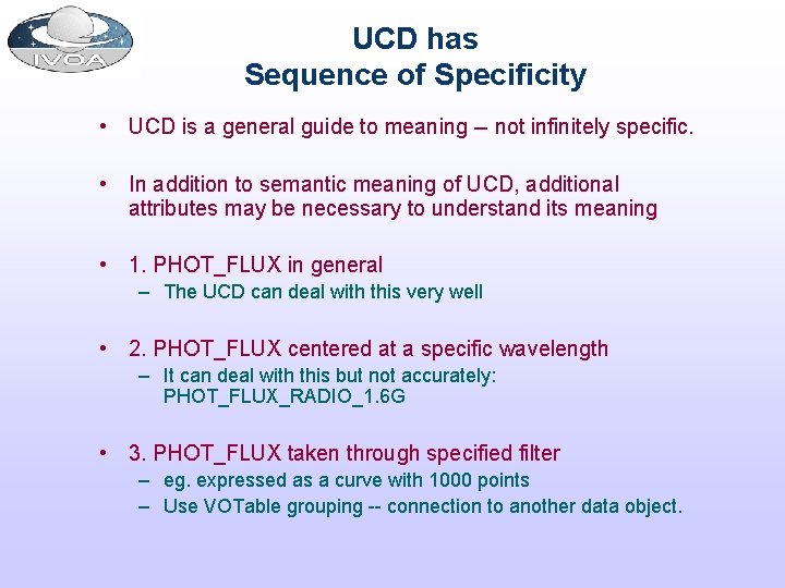 UCD has Sequence of Specificity • UCD is a general guide to meaning --